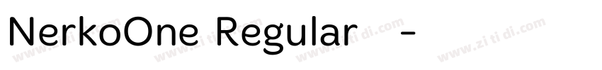 NerkoOne Regular 普通字体转换